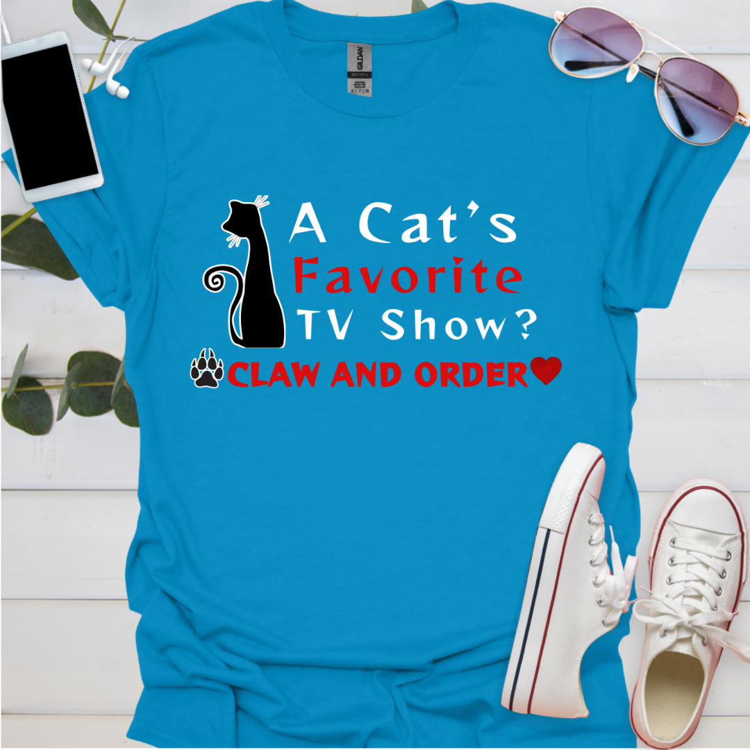 A cat’s favorite TV show? Claw and order.