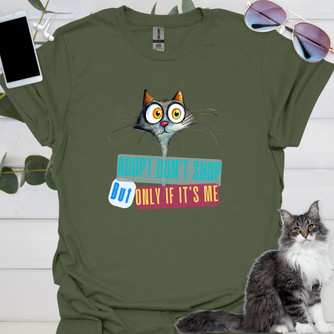 Adopt don’t shop, but only if it’s me.
