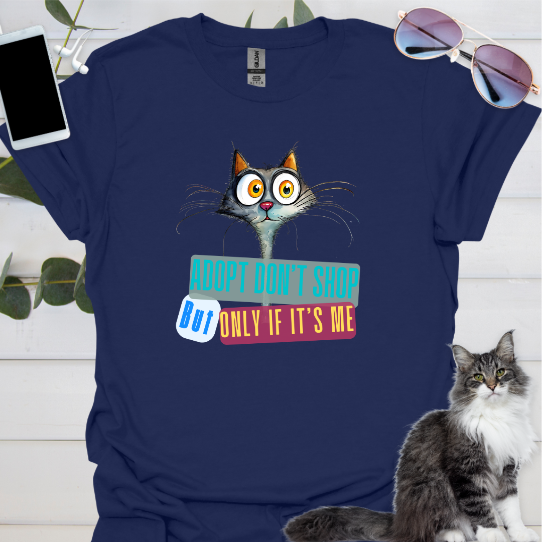 Adopt don’t shop, but only if it’s me.