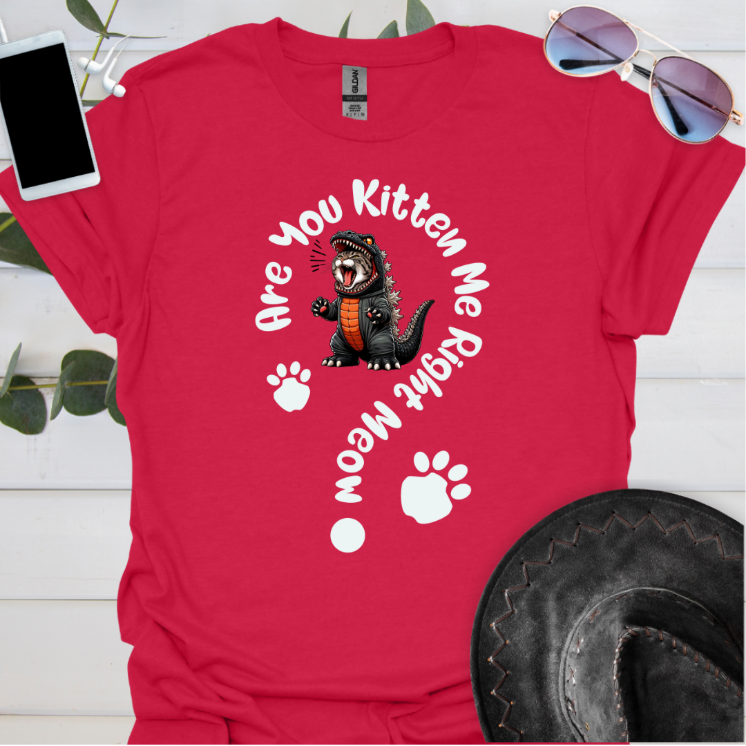 Are You Kitten Me Right Now