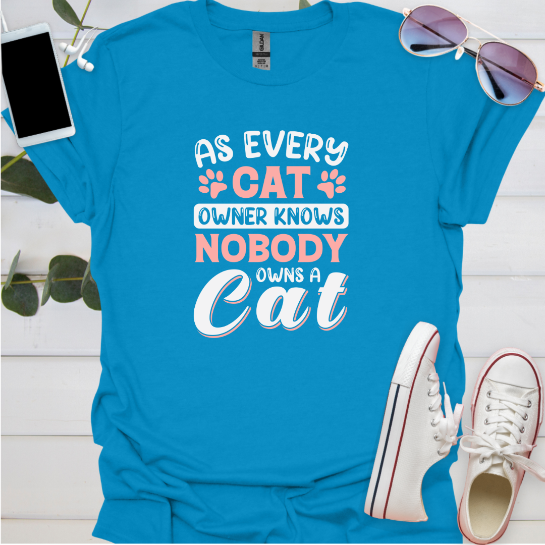 As every cat owner knows nobody owns a cat.