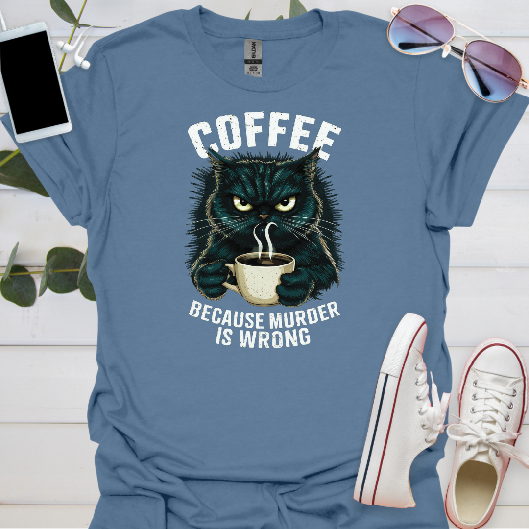 Coffee because Murder is Wrong