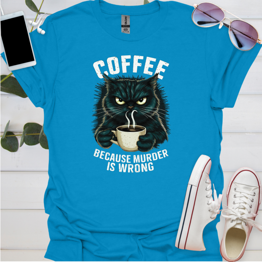 Coffee because Murder is Wrong