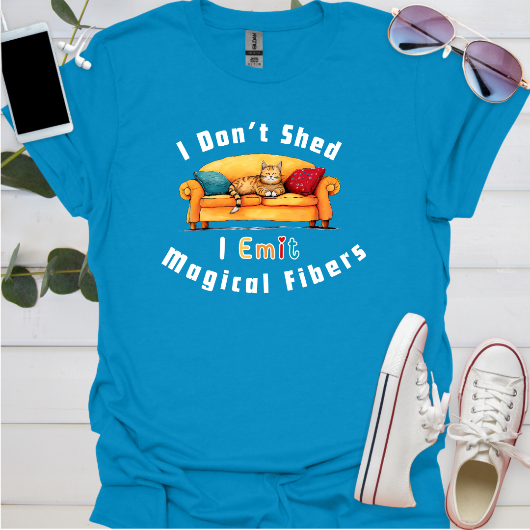 I Don't Shed I Emit Magical Fibers