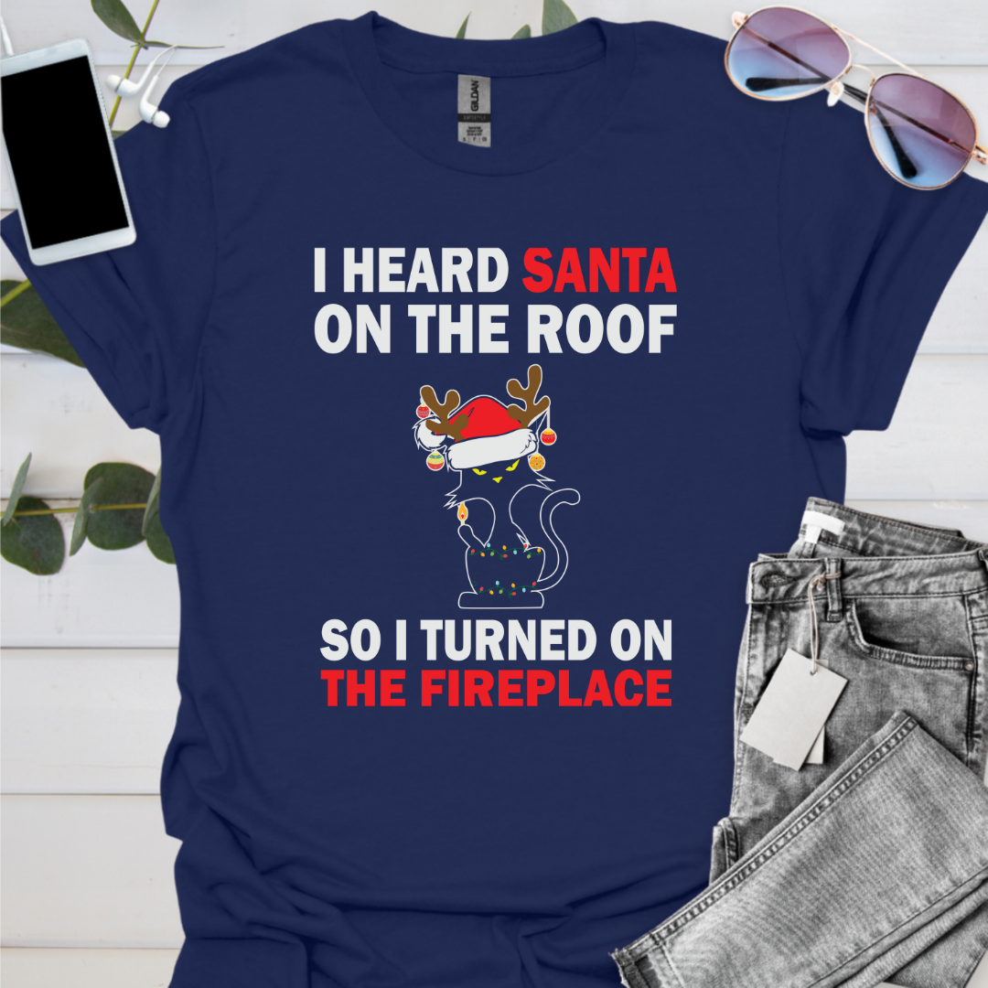 I heard Santa on the roof so I turned on the fireplace.