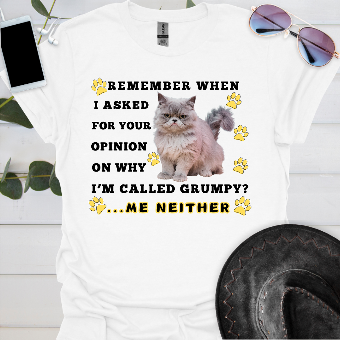 Remember when I asked your opinion on why I'm called Grumpy? ...ME NEITHER.