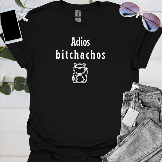 Adios bitchachos