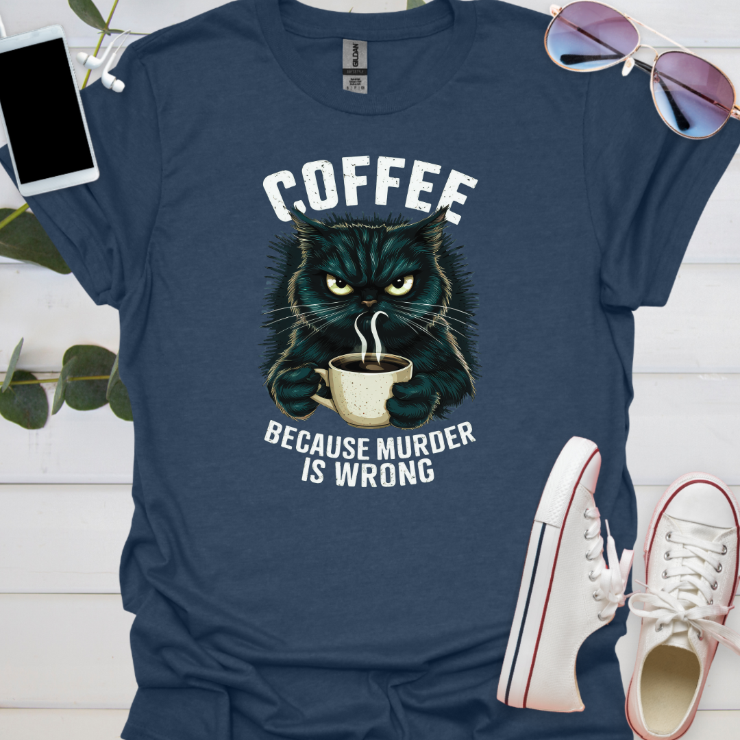 Coffee because Murder is Wrong