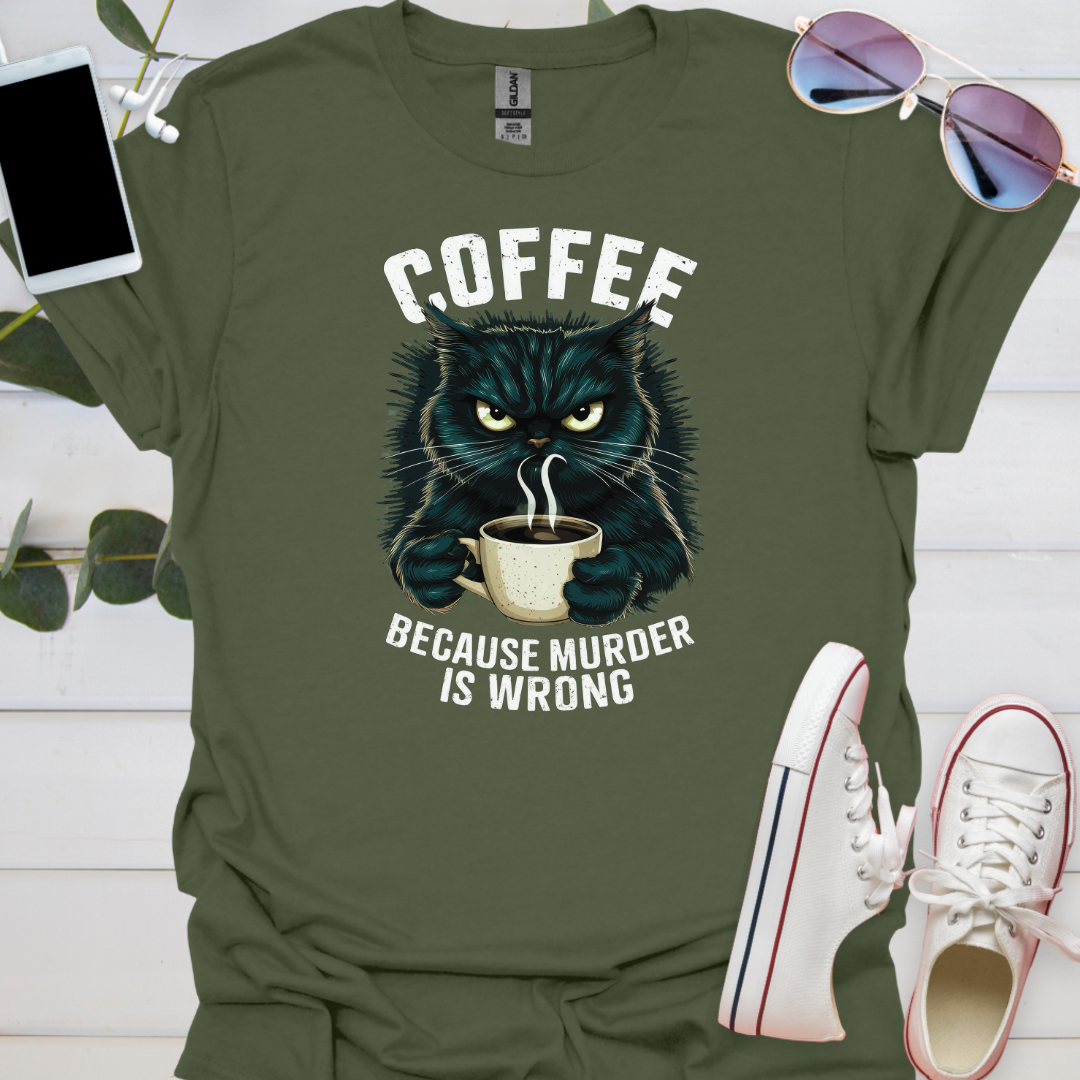Coffee because Murder is Wrong