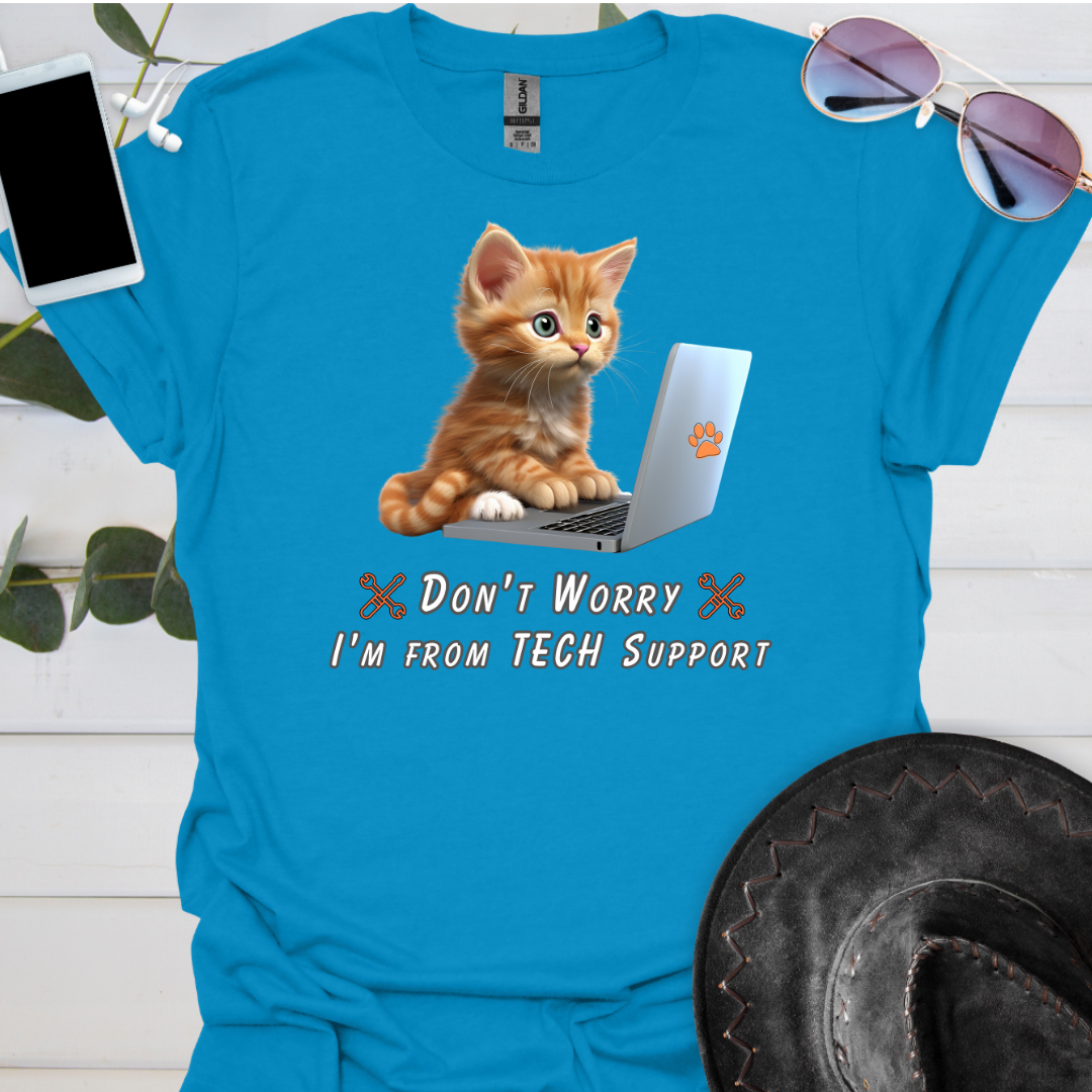 Don't Worry I'm From TECH Support