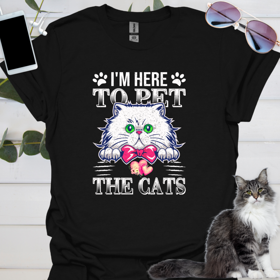 I'm Here to Pet The Cats