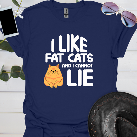 I like fat cats and I cannot Lie!