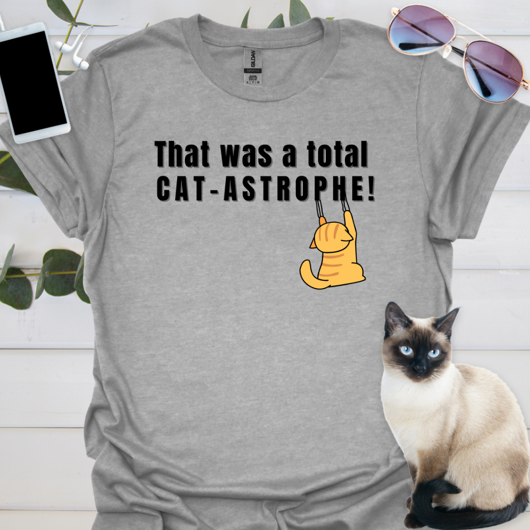 That was a total CAT-ASTROPHE