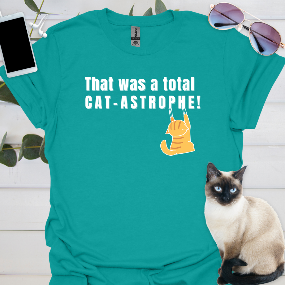 That was a total CAT-ASTROPHE